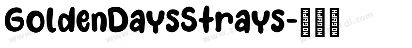 GoldenDaysStrays字体转换