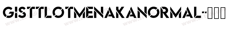 GISTTLOTMenakaNormal字体转换