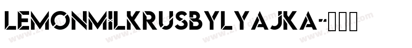 LemonMilkRUSBYLYAJKA字体转换 LemonMilkRUSBYLYAJKA字体转换