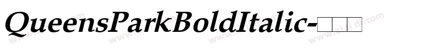 QueensParkBoldItalic字体转换