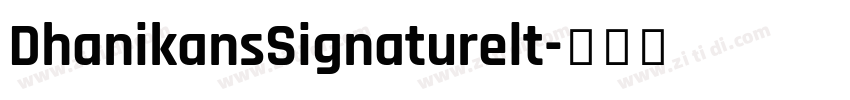 DhanikansSignaturelt字体转换