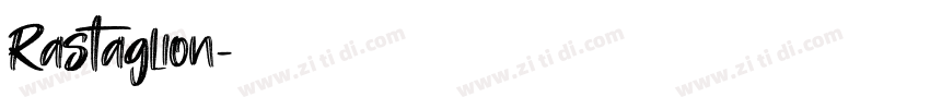 Rastaglion字体转换