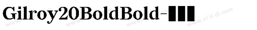Gilroy20BoldBold字体转换