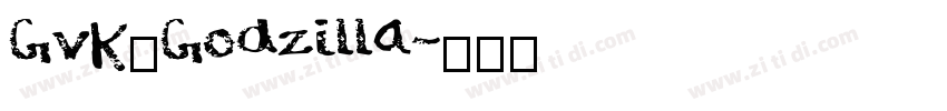 GvK_Godzilla字体转换