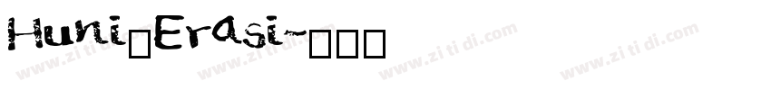 Huni_Erasi字体转换 Huni_Erasi字体转换