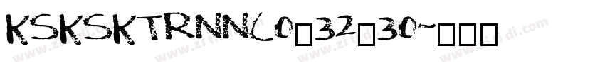 KSKSKTRNNC0_32_30字体转换