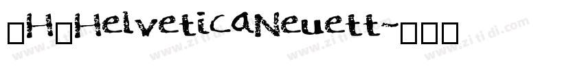 _H_HelveticaNeuett字体转换