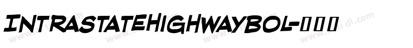 IntraStateHighwayBol字体转换