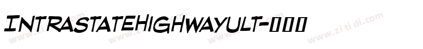 IntraStateHighwayUlt字体转换