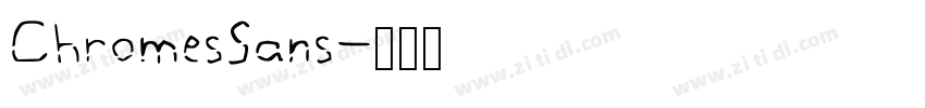 ChromesSans字体转换