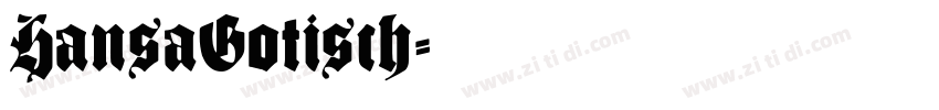 HansaGotisch字体转换