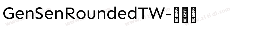 GenSenRoundedTW字体转换