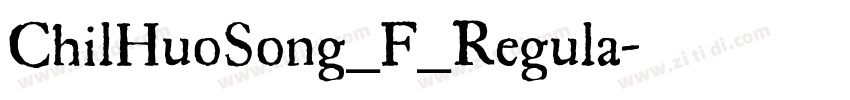 ChilHuoSong_F_Regula字体转换