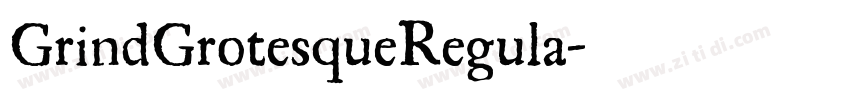 GrindGrotesqueRegula字体转换