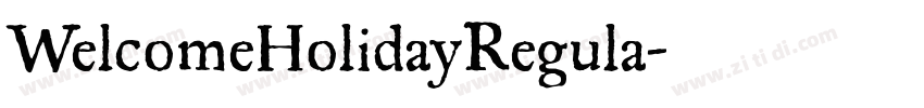 WelcomeHolidayRegula字体转换