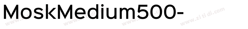 MoskMedium500字体转换 MoskMedium500字体转换