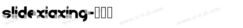 slidexiaxing字体转换