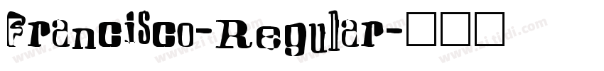 Francisco-Regular字体转换