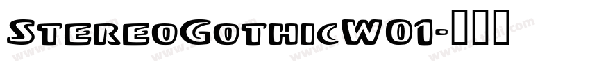 StereoGothicW01字体转换
