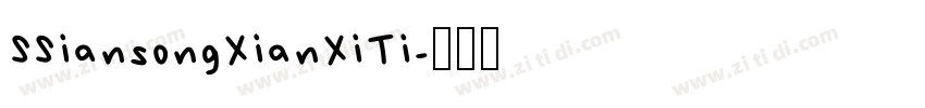 SSiansongXianXiTi字体转换