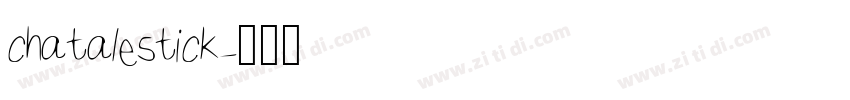 chatalestick字体转换
