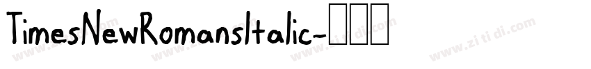 TimesNewRomansltalic字体转换 TimesNewRomansltalic字体转换