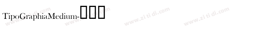 TipoGraphiaMedium字体转换
