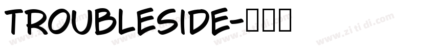 TroubleSide字体转换