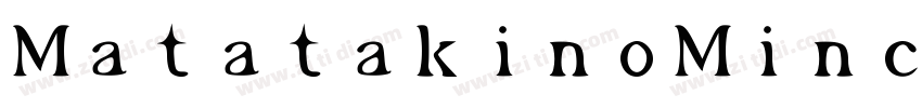 MatatakinoMincho字体字体转换