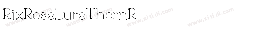 RixRoseLureThornR字体转换