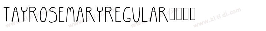 TayRosemaryRegular字体转换