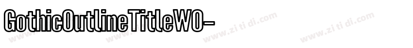 GothicOutlineTitleW0字体转换