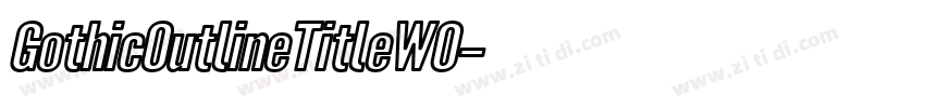 GothicOutlineTitleW0字体转换