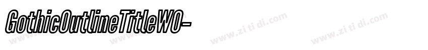 GothicOutlineTitleW0字体转换