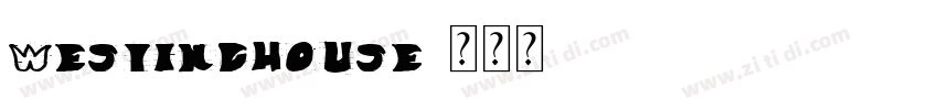 Westinghouse字体转换