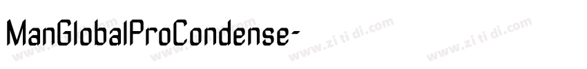 ManGlobalProCondense字体转换 ManGlobalProCondense字体转换
