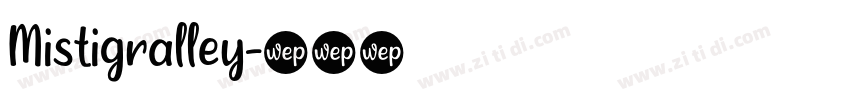 Mistigralley字体转换