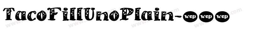 TacoFillUnoPlain字体转换