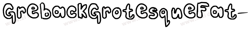GrebackGrotesqueFat字体转换