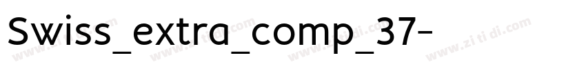Swiss_extra_comp_37字体转换