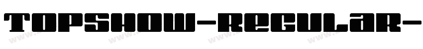 TopShow-Regular字体转换