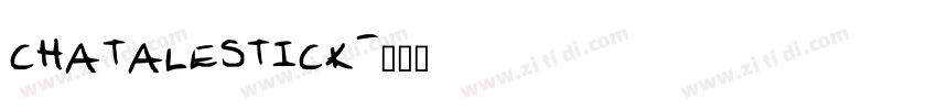 chatalestick字体转换
