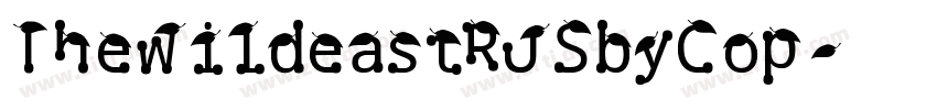 TheWildeastRUSbyCop字体转换