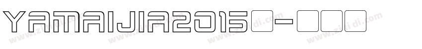 YAMAIJIA2015年字体转换