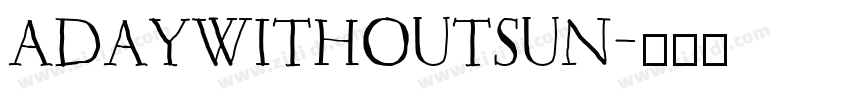 ADayWithoutSun字体转换