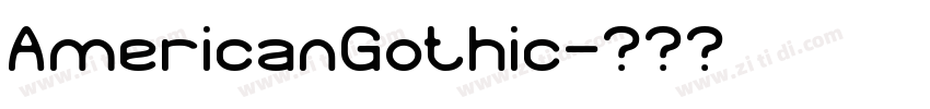 AmericanGothic字体转换