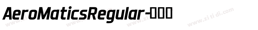 AeroMaticsRegular字体转换 AeroMaticsRegular字体转换