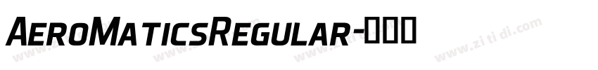 AeroMaticsRegular字体转换 AeroMaticsRegular字体转换