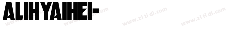 AliHYAiHei字体转换