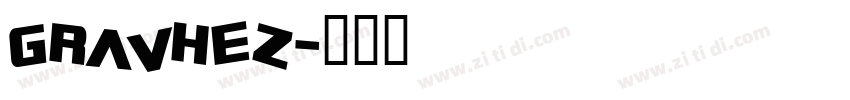 GRAVHEZ字体转换